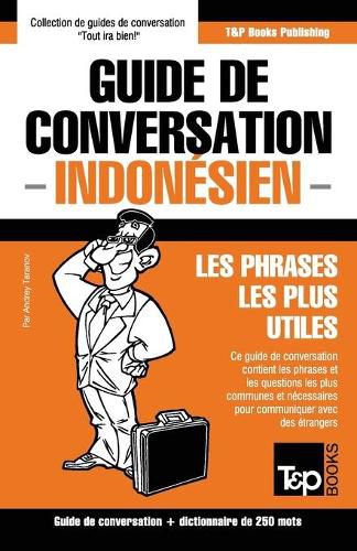Cover image for Guide de conversation Francais-Indonesien et mini dictionnaire de 250 mots