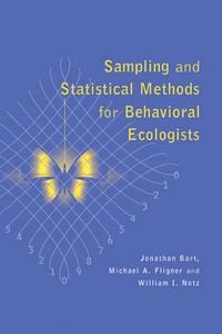 Cover image for Sampling and Statistical Methods for Behavioral Ecologists