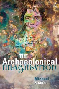 Cover image for The Archaeological Imagination