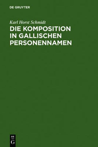 Die Komposition in gallischen Personennamen