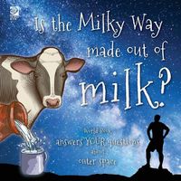 Cover image for Is the Milky Way made out of milk?