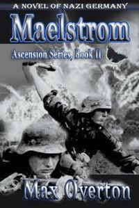 Cover image for Maelstrom, A Novel of Nazi Germany