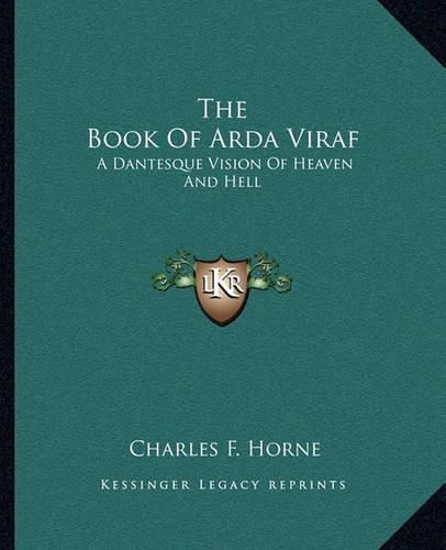 The Book of Arda Viraf: A Dantesque Vision of Heaven and Hell