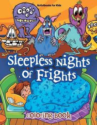 Cover image for Sleepless Nights of Frights Coloring Book