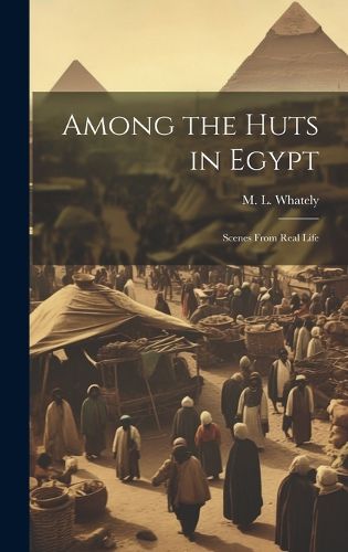 Cover image for Among the Huts in Egypt