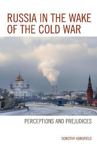 Cover image for Russia in the Wake of the Cold War: Perceptions and Prejudices