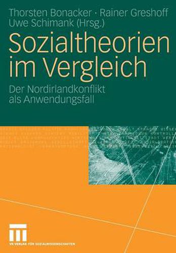 Cover image for Sozialtheorien im Vergleich: Der Nordirlandkonflikt als Anwendungsfall
