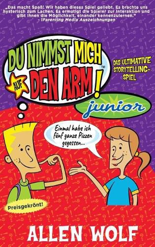 Cover image for Du Nimmst Mich Auf Den Arm! Junior: Das ultimative Storytelling-Spiel