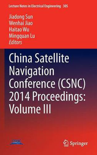 Cover image for China Satellite Navigation Conference (CSNC) 2014 Proceedings: Volume III