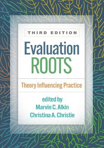 Cover image for Evaluation Roots, Third Edition: Theory Influencing Practice