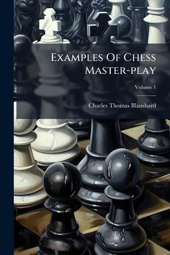 Cover image for Examples Of Chess Master-play