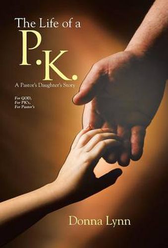 Cover image for The Life of a P.K.: A Pastor's Daughter's Story