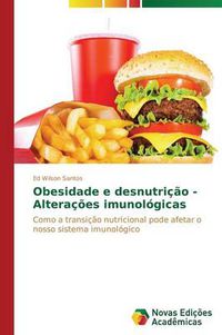 Cover image for Obesidade e desnutricao - Alteracoes imunologicas