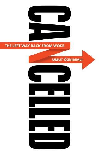 Cover image for Cancelled: The Left Way Back from Woke