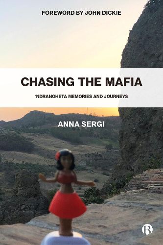 Cover image for Chasing the Mafia: 'Ndrangheta, Memories and Journeys