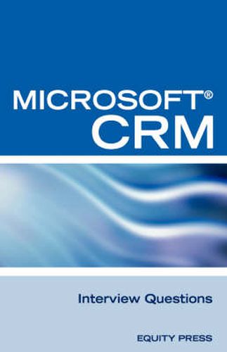 Cover image for Microsoft (R) Crm Interview Questions: Unofficial Microsoft Dynamicst Crm Certification Review