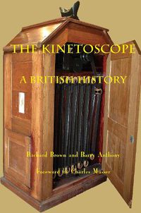 Cover image for The Kinetoscope: A British History