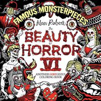 Cover image for The Beauty of Horror 6: Famous Monsterpieces Coloring Book