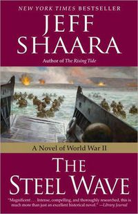 Cover image for The Steel Wave: A Novel of World War II
