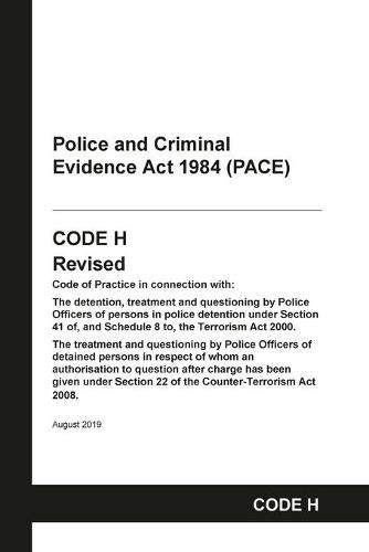 Cover image for PACE Code H: Police and Criminal Evidence Act 1984 Codes of Practice