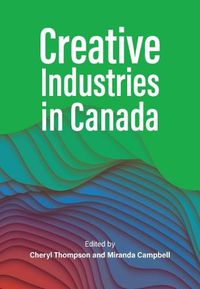 Cover image for Creative Industries in Canada