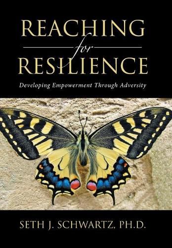 Reaching for Resilience: Developing Empowerment Through Adversity