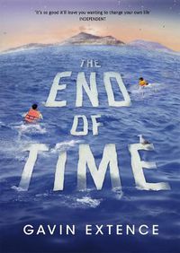 Cover image for The End of Time: The most captivating book you'll read this summer