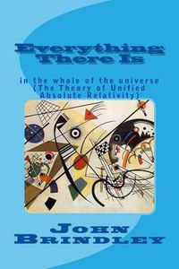 Cover image for Everything There is: In the Whole of the Universe