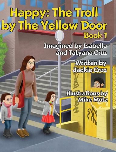 Cover image for Happy: The Troll by The Yellow Door: Book 1