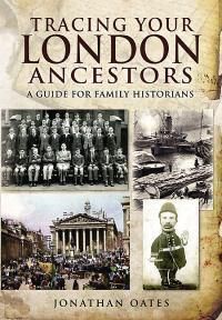 Cover image for Tracing Your London Ancestors: a Guide for Family Historians