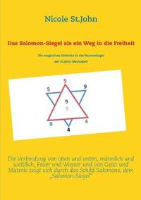 Cover image for Das Salomon-Siegel als ein Weg in die Freiheit: Die magischen Dreiecke in der Numerologie der St.John-Methode(c)