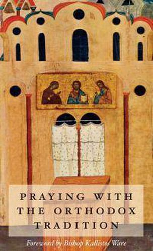 Cover image for Praying with the Orthodox Tradition