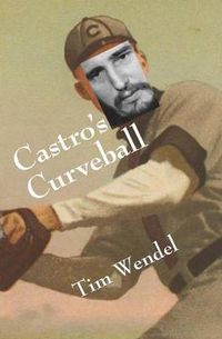 Cover image for Castro's Curveball