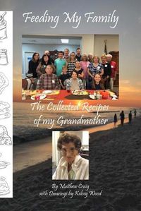 Cover image for Feeding My Family - The Collected Recipes of My Grandmother