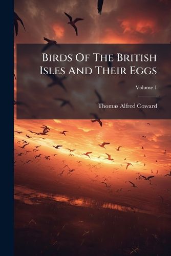 Cover image for Birds of the British Isles and Their Eggs, Volume 1