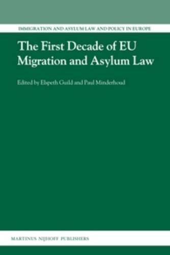 Cover image for The First Decade of EU Migration and Asylum Law