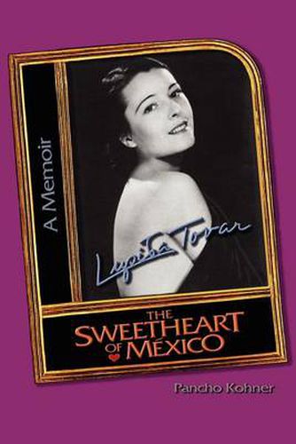 Cover image for Lupita Tovar ''The Sweetheart of M Xico