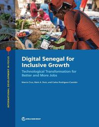 Cover image for Digital Senegal for Inclusive Growth: Technological Transformation for Better and More Jobs