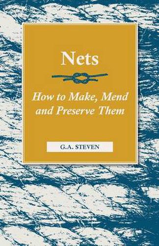 Cover image for Nets - How to Make, Mend and Preserve Them