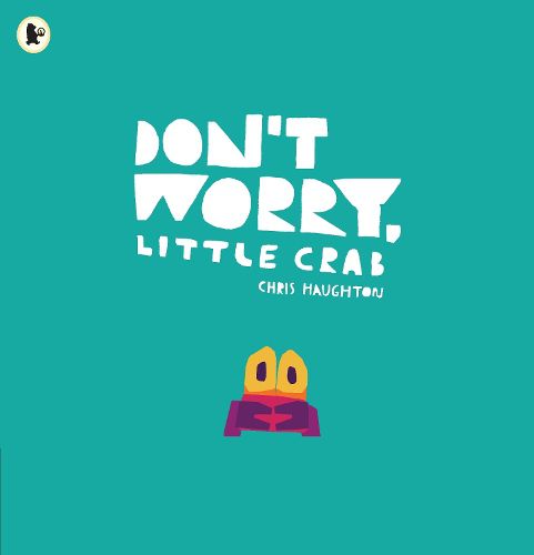 Cover image for Don't Worry, Little Crab