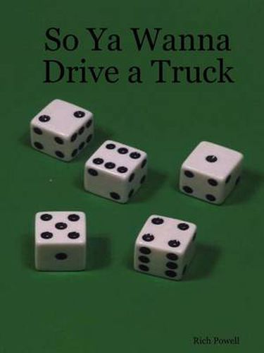 Cover image for So Ya Wanna Drive a Truck