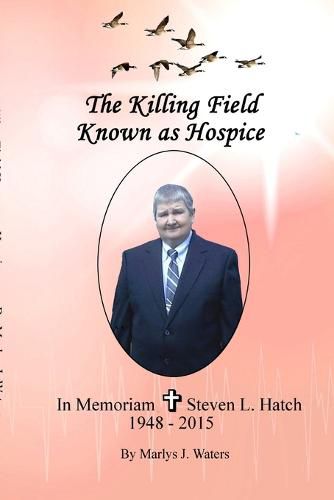 Cover image for The Killing Field Known as Hospice