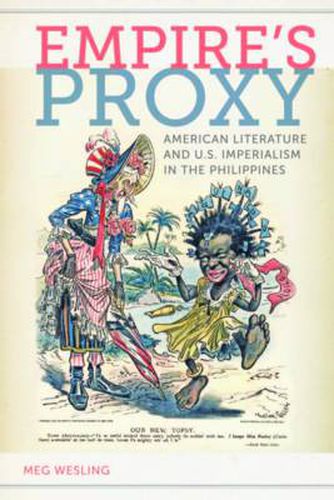 Cover image for Empire's Proxy: American Literature and U.S. Imperialism in the Philippines