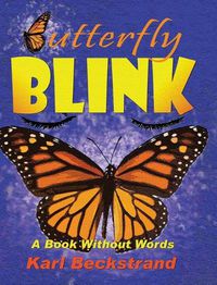 Cover image for Butterfly Blink: A Book Without Words