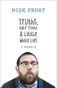 Cover image for Truths, Half Truths and Little White Lies
