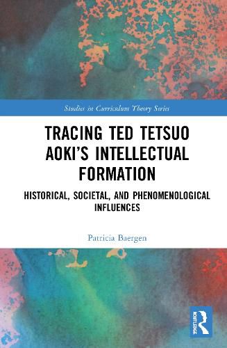Cover image for Tracing Ted Tetsuo Aoki's Intellectual Formation: Historical, Societal and Phenomenological Influences