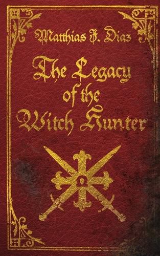 Cover image for The Legacy of the Witch Hunter