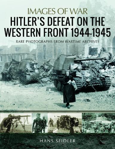 Cover image for Hitler's Defeat on the Western Front, 1944-1945