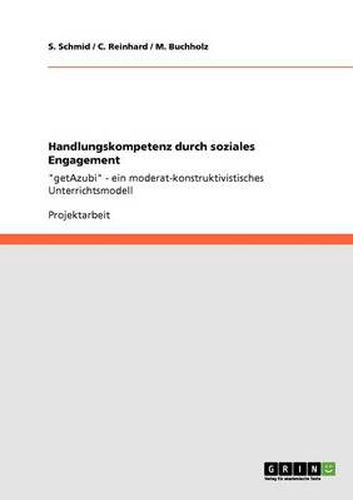 Cover image for Handlungskompetenz durch soziales Engagement: getAzubi - ein moderat-konstruktivistisches Unterrichtsmodell