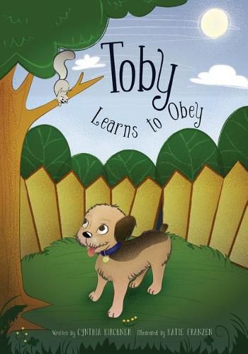 Cover image for Toby Learns to Obey: It Is Better to Obey